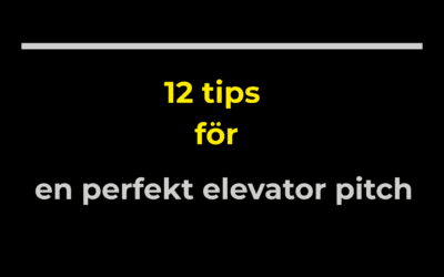 12 tips för en perfekt elevator pitch